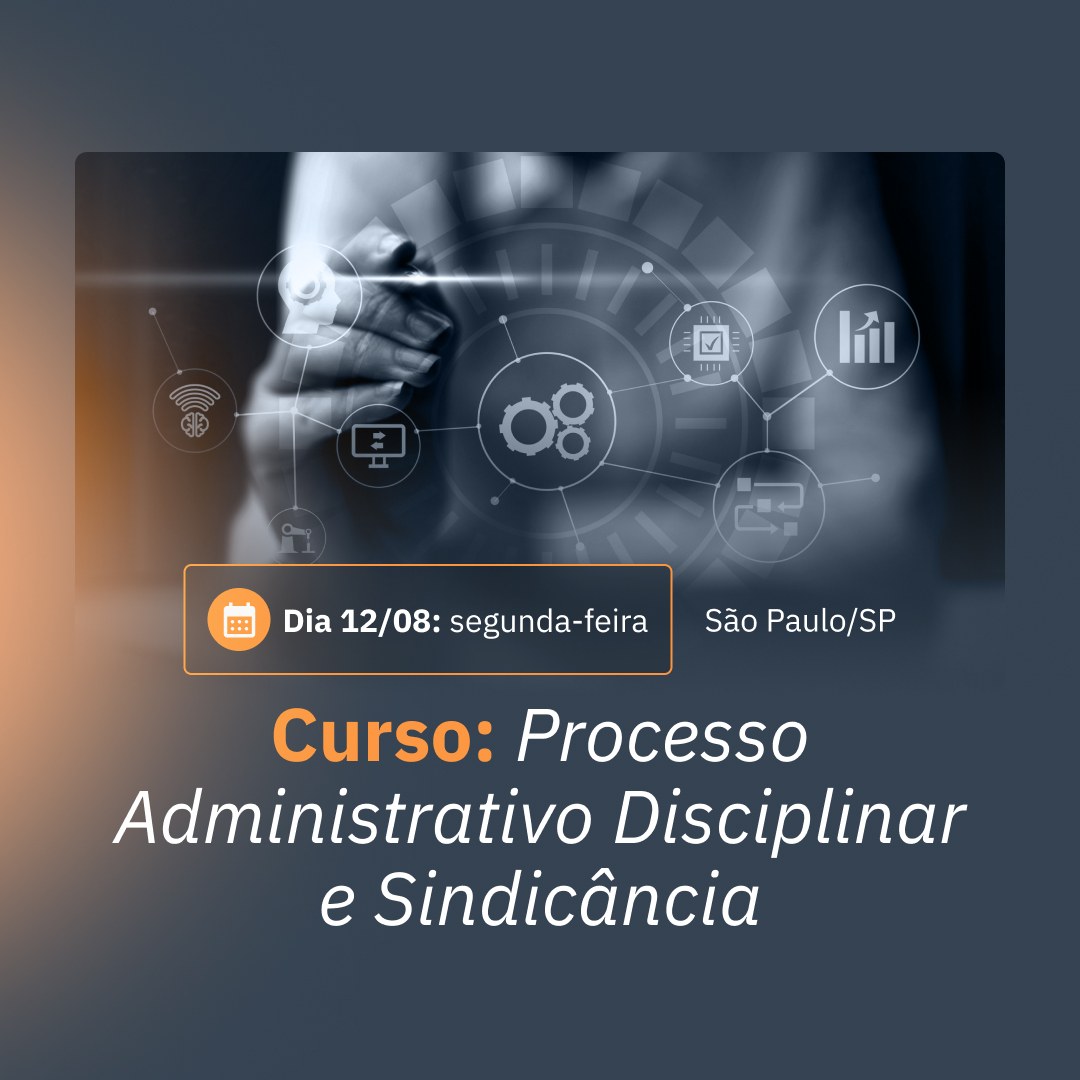 12 08 Curso Processo Administrativo Disciplinar e Sindicância SGP