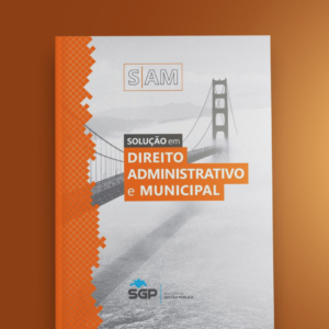 SAM – Solução em Direito Administrativo e Municipal
