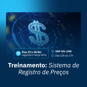29 e 30/06 - Treinamento: Sistema de Registro de Preços (SRP) na Nova Lei de Licitações  (Lei n° 14.133/2021)