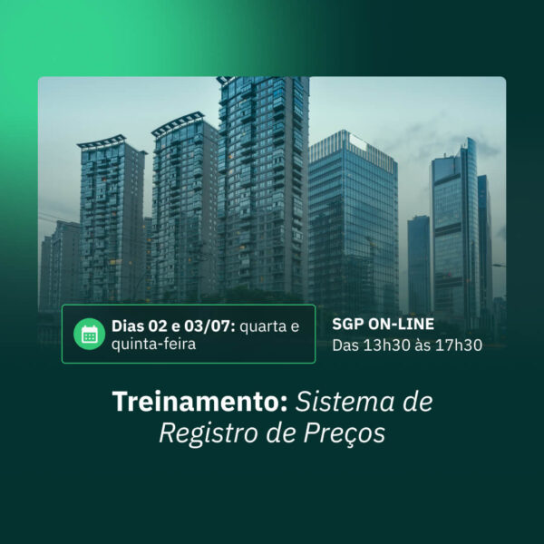 02 e 03/07 - Treinamento: Sistema de Registro de Preços (SRP) na Nova Lei de Licitações  (Lei n° 14.133/2021)