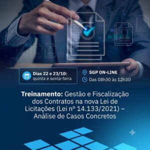 22 e 23/10 - Treinamento: Gestão e Fiscalização dos Contratos na nova Lei de Licitações (Lei n° 14.133/2021) – Análise de Casos Concretos