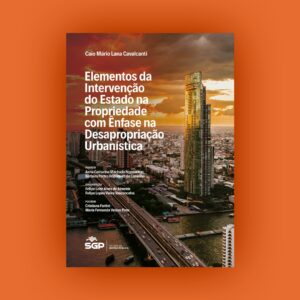 Elementos da Intervenção do Estado na Propriedade com Ênfase na Desapropriação Urbanística