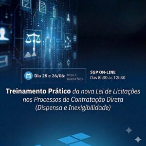 25 e 26/06 - Treinamento Prático da nova Lei de Licitações nos Processos de Contratação Direta (Dispensa e Inexigibilidade)