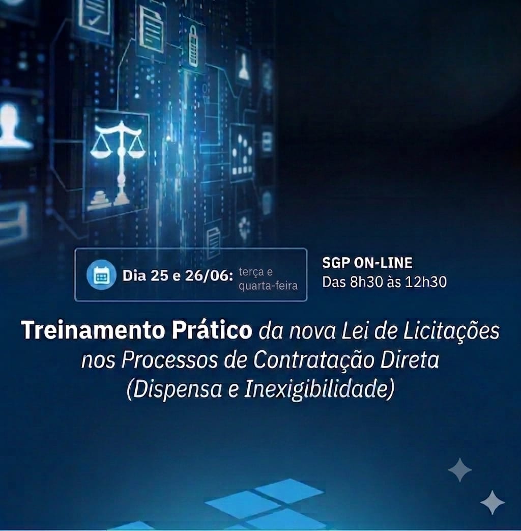 25 e 26/06 - Treinamento Prático da nova Lei de Licitações nos Processos de Contratação Direta (Dispensa e Inexigibilidade)