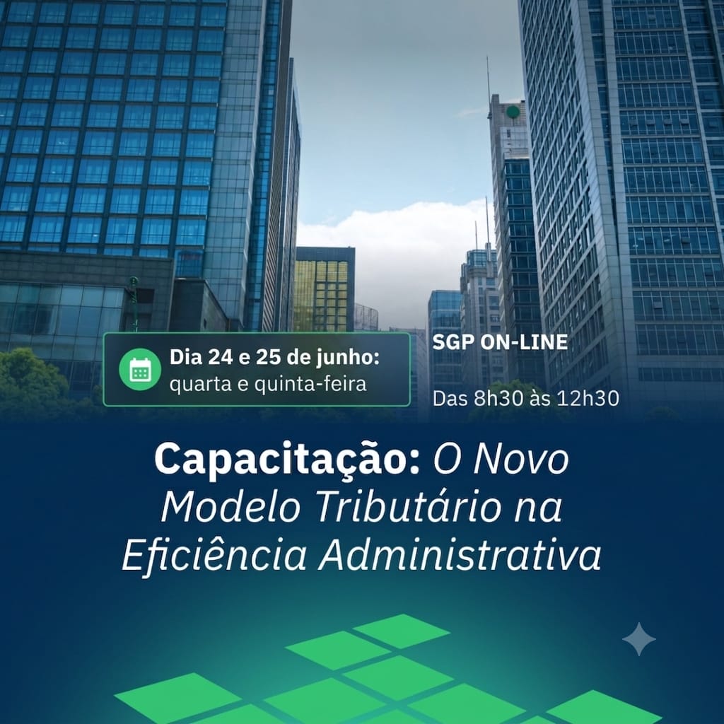24 e 25/06 - O Novo Modelo Tributário na Eficiência Administrativa