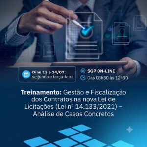 13 e 14/07 - Treinamento: Gestão e Fiscalização dos Contratos na nova Lei de Licitações (Lei n° 14.133/2021) – Análise de Casos Concretos