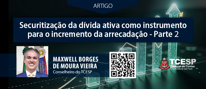 ARTIGO: Securitização da dívida ativa como instrumento para o incremento da arrecadação – Parte 2