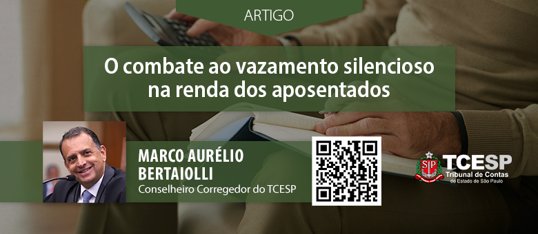 ARTIGO: O combate ao vazamento silencioso na renda dos aposentados