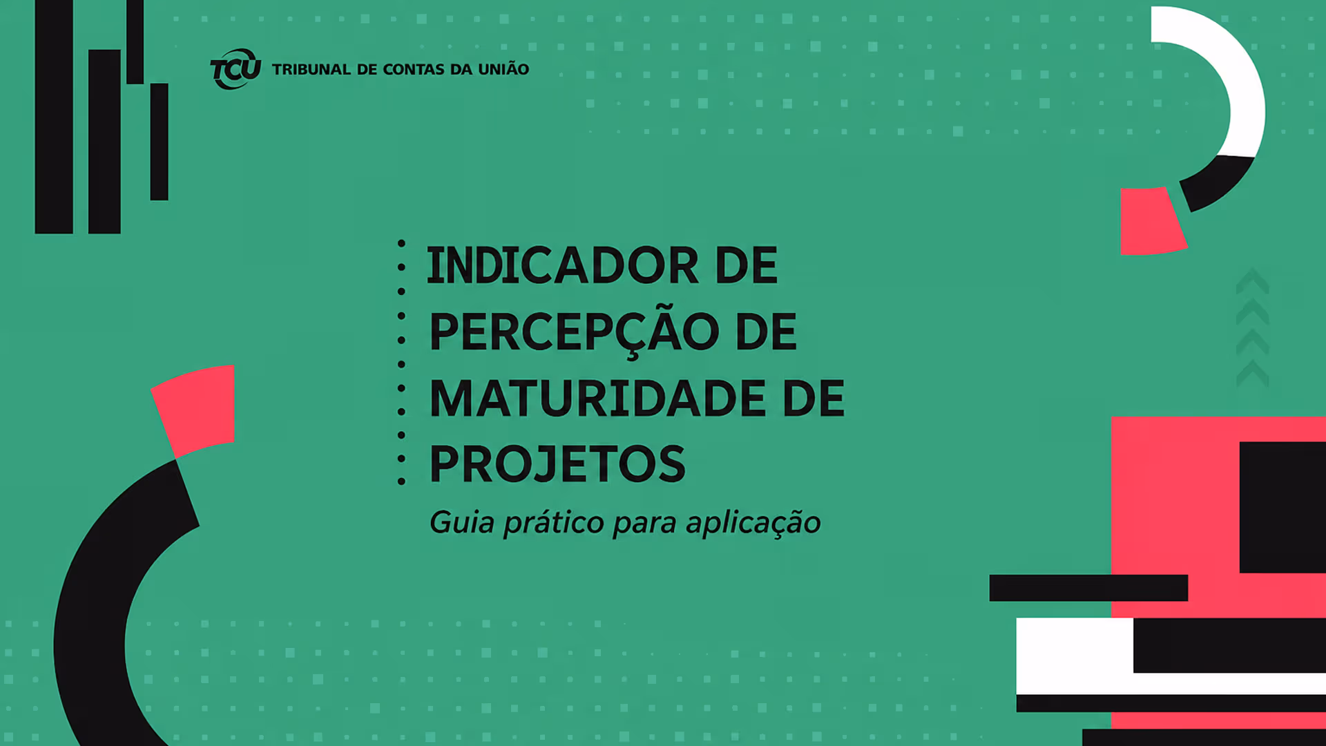 TCU lança guia para avaliar maturidade de projetos públicos de infraestrutura