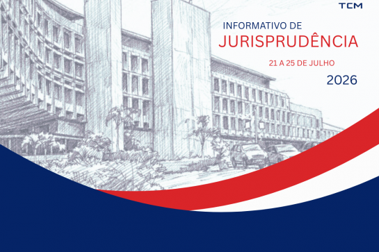 Já está disponível a nova edição do Informativo de Jurisprudência do TCM-BA